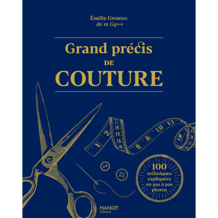 GRAND PRECIS DE COUTURE - 100 techniques expliquées en pas à pas photo