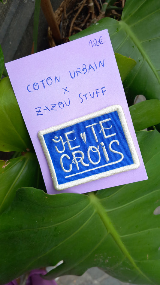 JE TE CROIS écusson